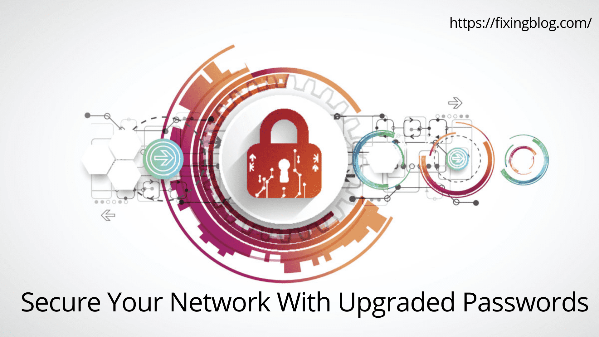 secure-your-network-with-upgraded-passwords-fixingblog