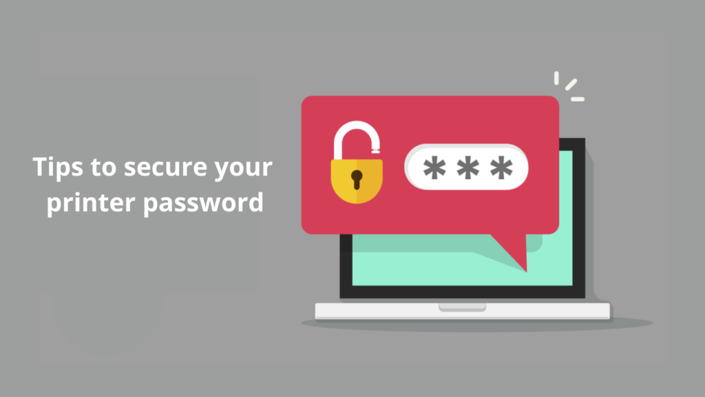 Tips to secure your printer password