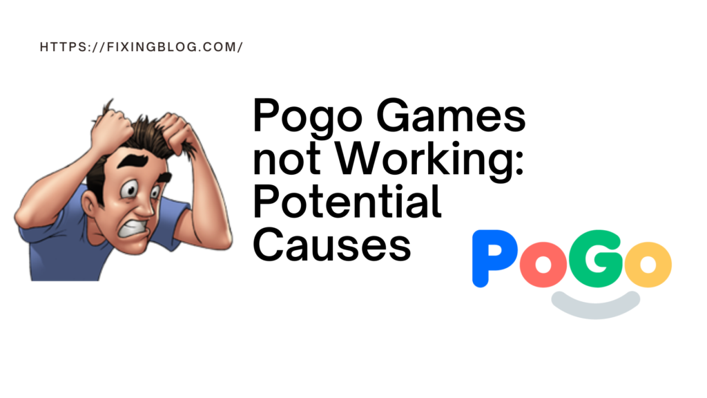 Pogo Games not Working Potential Causes